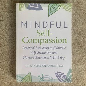 Mindful Self-Compassion